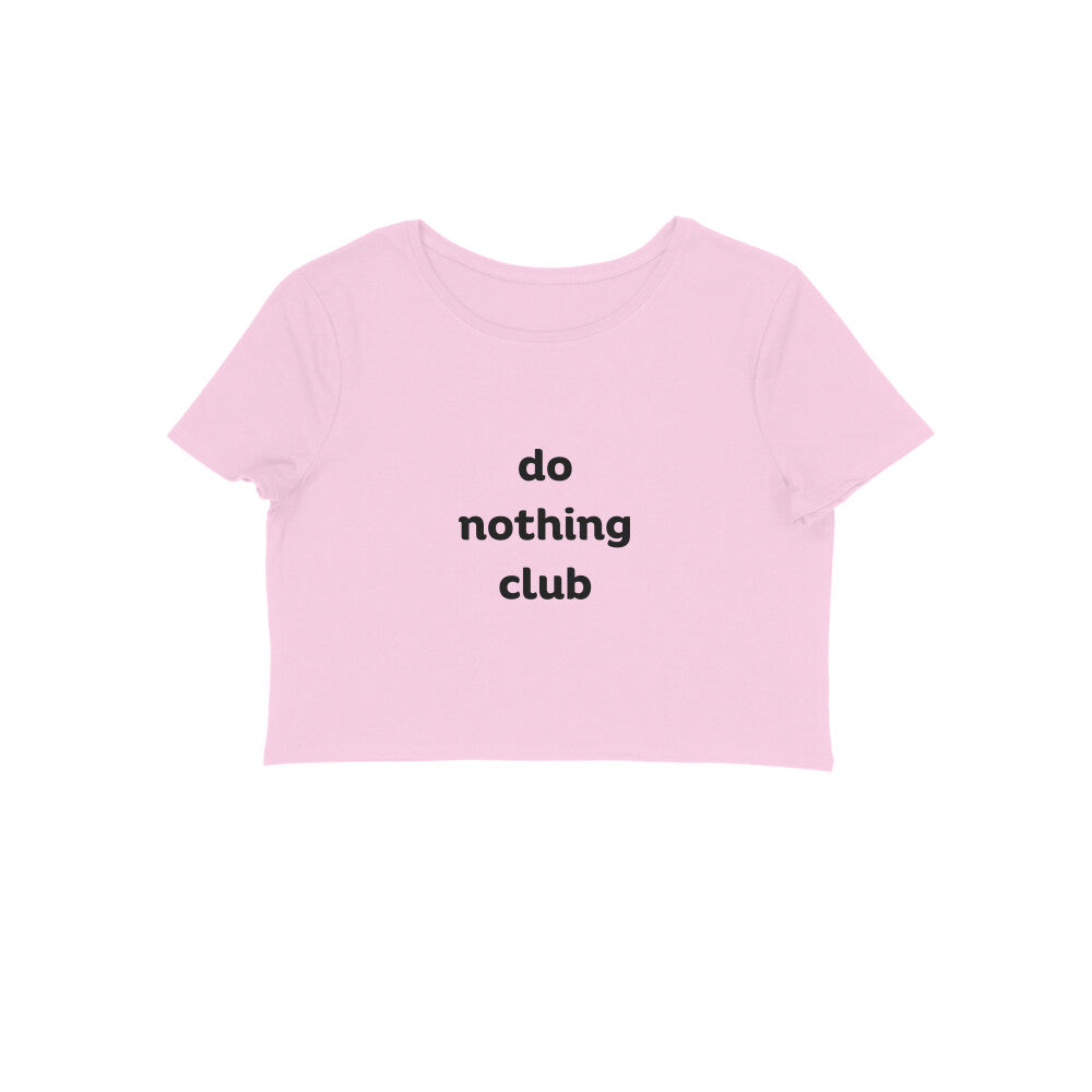 Do nothing club- Baby tee