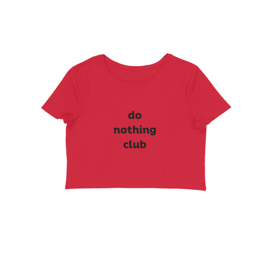 Do nothing club- Baby tee