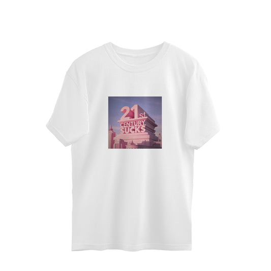 21st Century Sucks- Oversized Tee